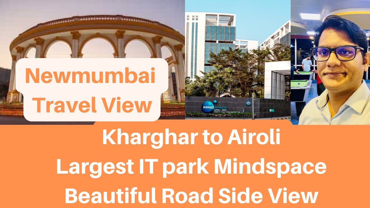 Kharghar to Airoli Mindspace Largest IT park|Road Side View |NewMumbai
