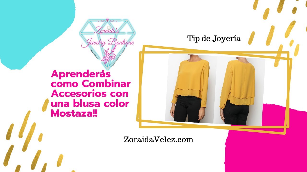 maneras de combinar una blusa color Mostaza! #tipdejoyeria #tiptuesday - YouTube