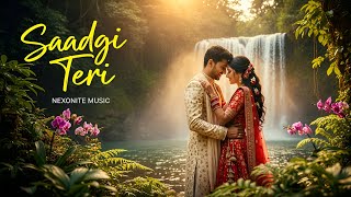 Saadgi Teri - Nexonite Music (Official Song)