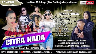 CITRA NADA LIVE DESA MALAHAYU (BLOK 2) // BANJARHARJO - BREBES // 17 APRIL 2024