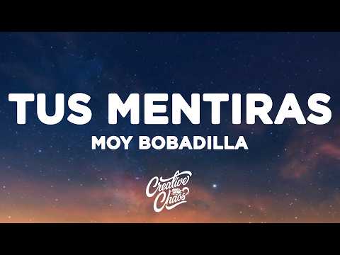Moy Bobadilla - Tus Mentiras (Letra/Lyrics)