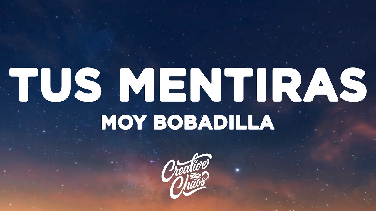 Moy Bobadilla - Tus Mentiras (Letra/Lyrics)