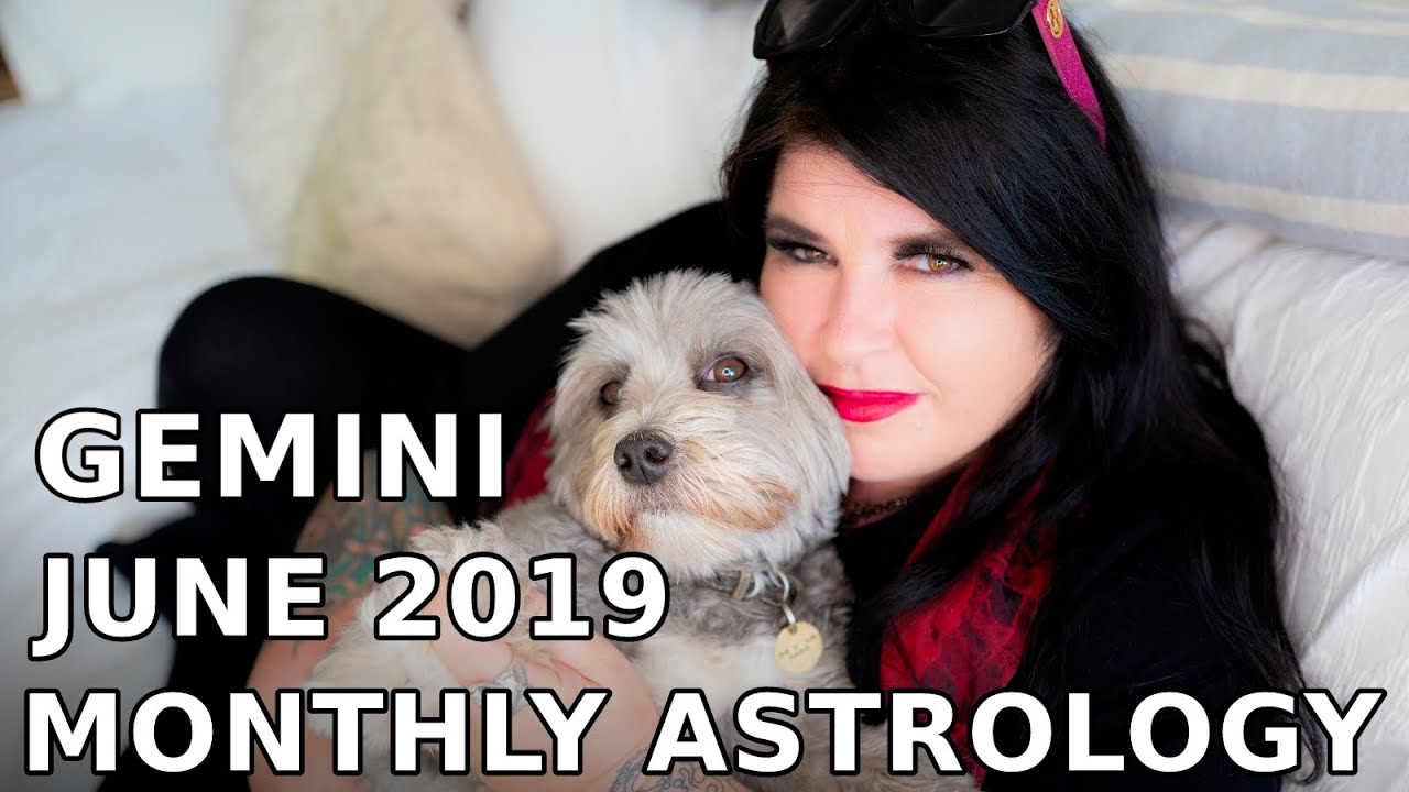 Gemini Monthly Astrology Horoscope June 2019