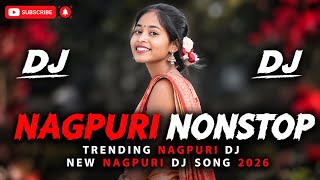 Nagpuri Dj 2026 New Nagpuri Dj Remix Song 2026 Nagpuri Song 2026 New Nagpuri Dj Song 2026 