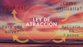 7 pasos para aplicar la Ley de Atracción