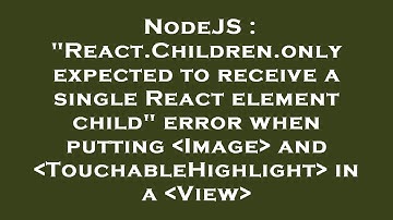 NodeJS : "React.Children.only expected to receive a single React element child" error when putting