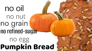 pumpkin bread recipe | Paleo Vegan AIP Gluten-free NO NUT NO COCONUT OIL