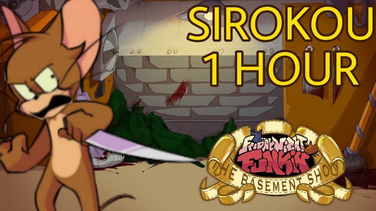 Sirokou Song 1 Hour FNF The Basement Show vs Jerry The Mouse