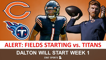 Chicago Bears News: Justin Fields WILL START vs Titans, Matt Nagy Says Andy Dalton Is Week 1 Starter