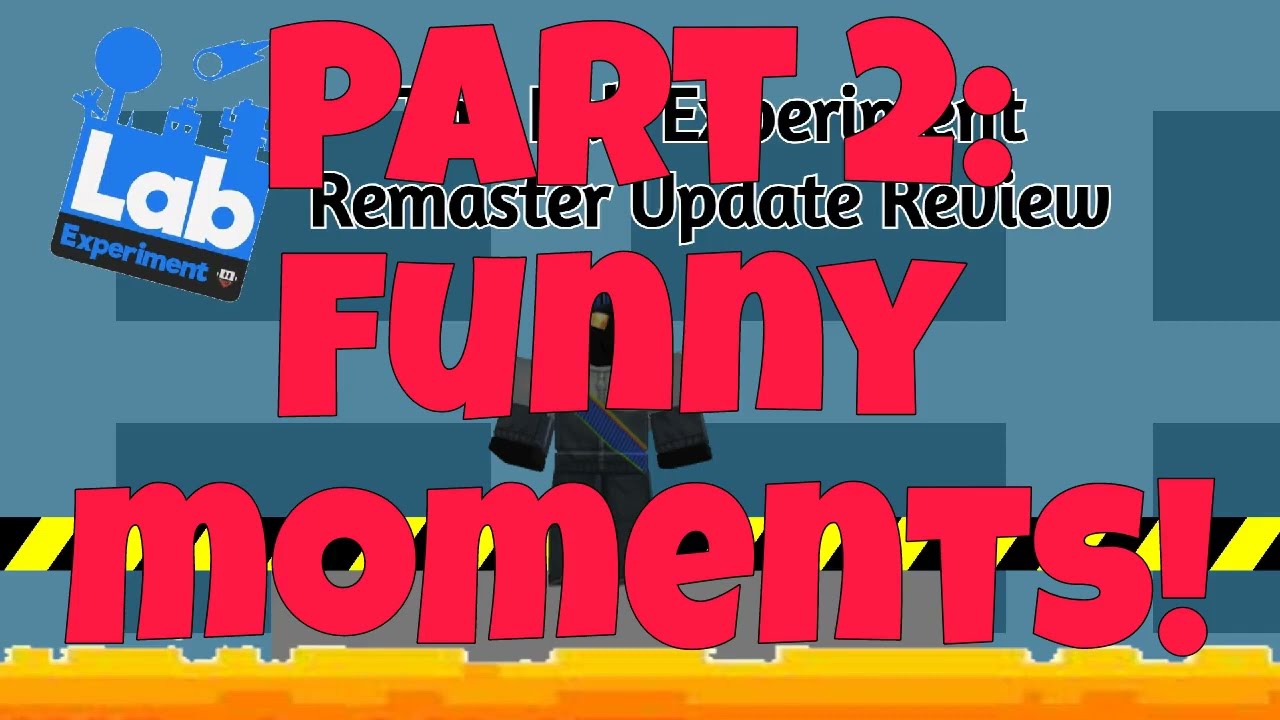 THEY REMASTERED LAB EXPERIMENT! (Part 2: Funny Moments)