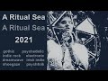 A Ritual Sea – A Ritual Sea (2021)
