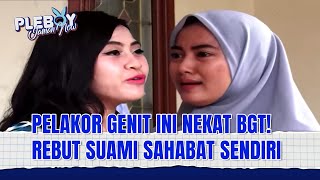 RUMAH TANGGAKU BERANTAKAN KARENA GODAAN SAHABAT ISTRI BEJAT! | Pleboy Jaman Now Eps 113 FULL