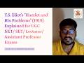 Why T.S. Eliot Called Hamlet an "Artistic Failure"? | UGC NET, SET, Lecturer & Assistant Professor