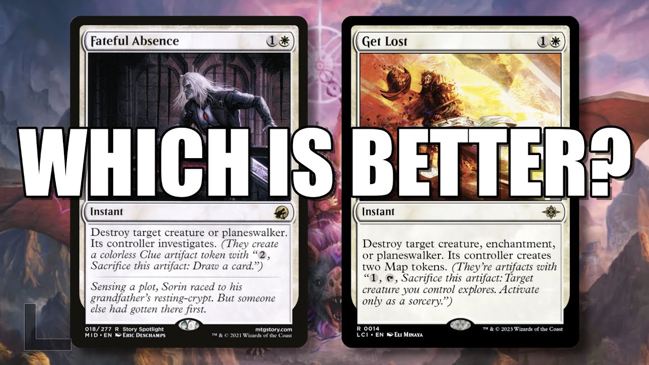 is GET LOST better than FATEFUL ABSENCE? (Lost Caverns of Ixalan ...