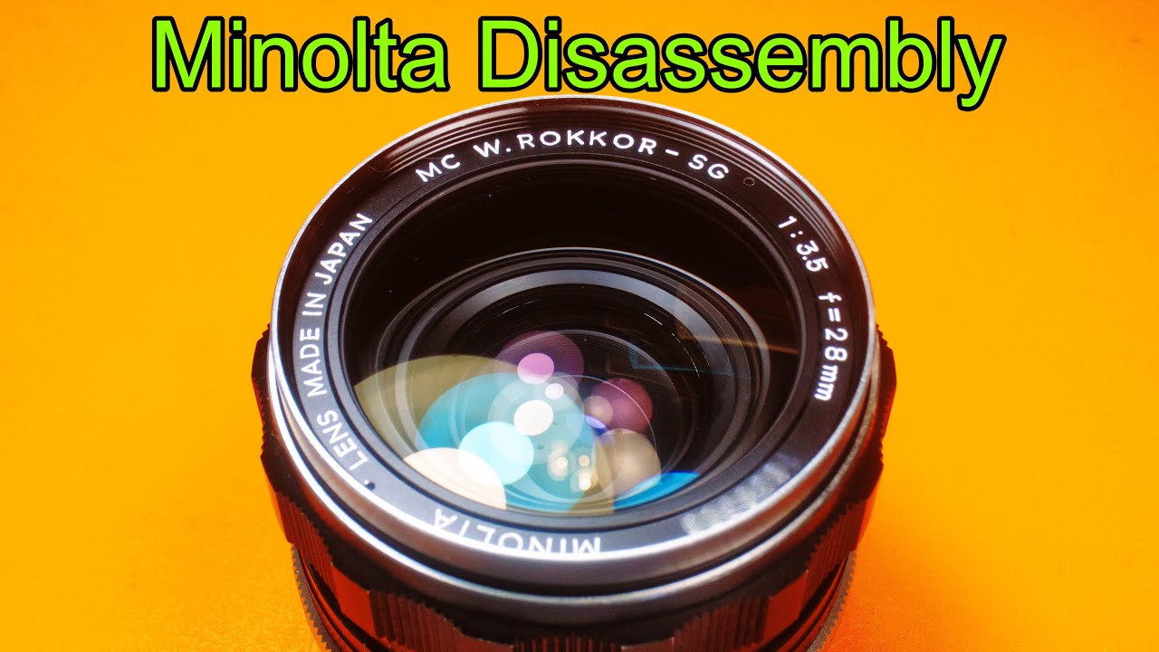 Partial Disassembly or Minolta W.Rokkor-SG 28mm F3.5 lens. - YouTube