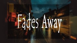 Avicii - Fades Away (Lyrics) ft. Noonie Bao