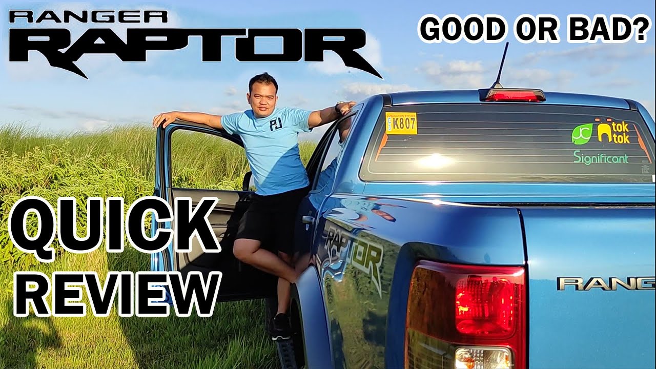 FORD RAPTOR QUICK OWNER REVIEW. NAGSISISI BA AKO NA KUMUHA NG RAPTOR ...