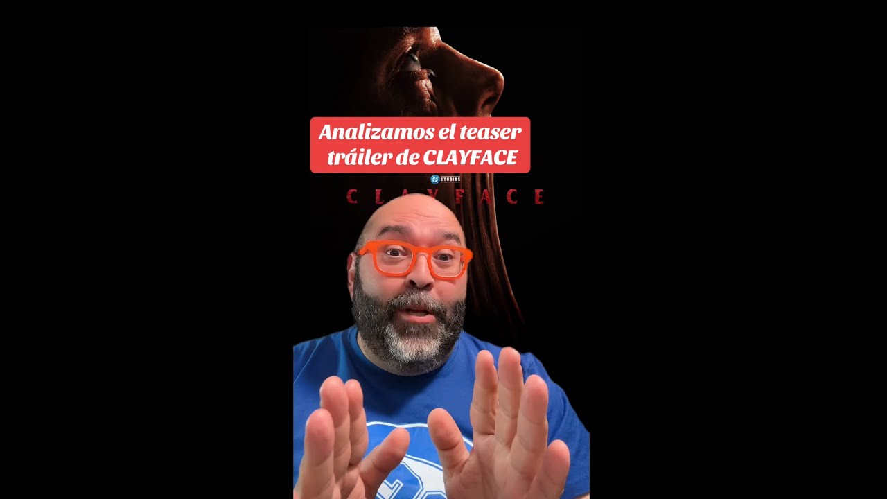 ANALIZAMOS EL TEASER TRÁILER DE CLEAFACE