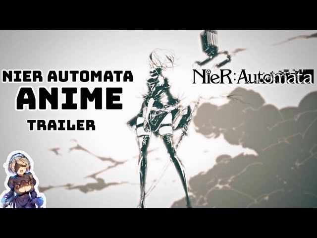 Anime de 'NieR: Automata' ganha trailer oficial e previsão de estreia do  anime - CinePOP