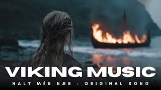 Halt mér nær - Nordic Viking Music - Original Song - Battle Drums