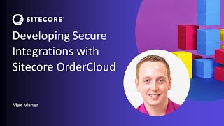 Developing Secure Integrations with Sitecore OrderCloud | headless | composable commerce