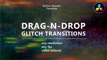 Drag and Drop Glitch Transitions for DaVinci Resolve