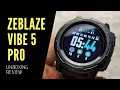 Zeblaze Vibe 5 Pro Smartwatch - Unboxing review (With Subtitle)