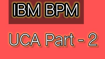 IBM BPM | Undercover agents in IBM BAW Part - 2 #bpm #uca #businessprocesses