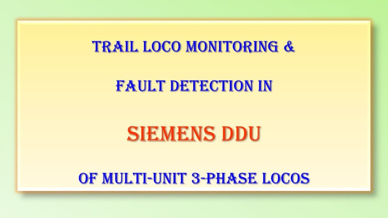 Fault detection in SIEMENS DDU in MU 3-PHASE LOCO