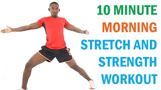 10 Minute Morning Stretch and Strength Workout/ Full Body Workout