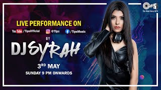 DJ SYRAH | Lockdown House Party Mix | Non Stop Bollywood Songs | #StayHome #StaySafe