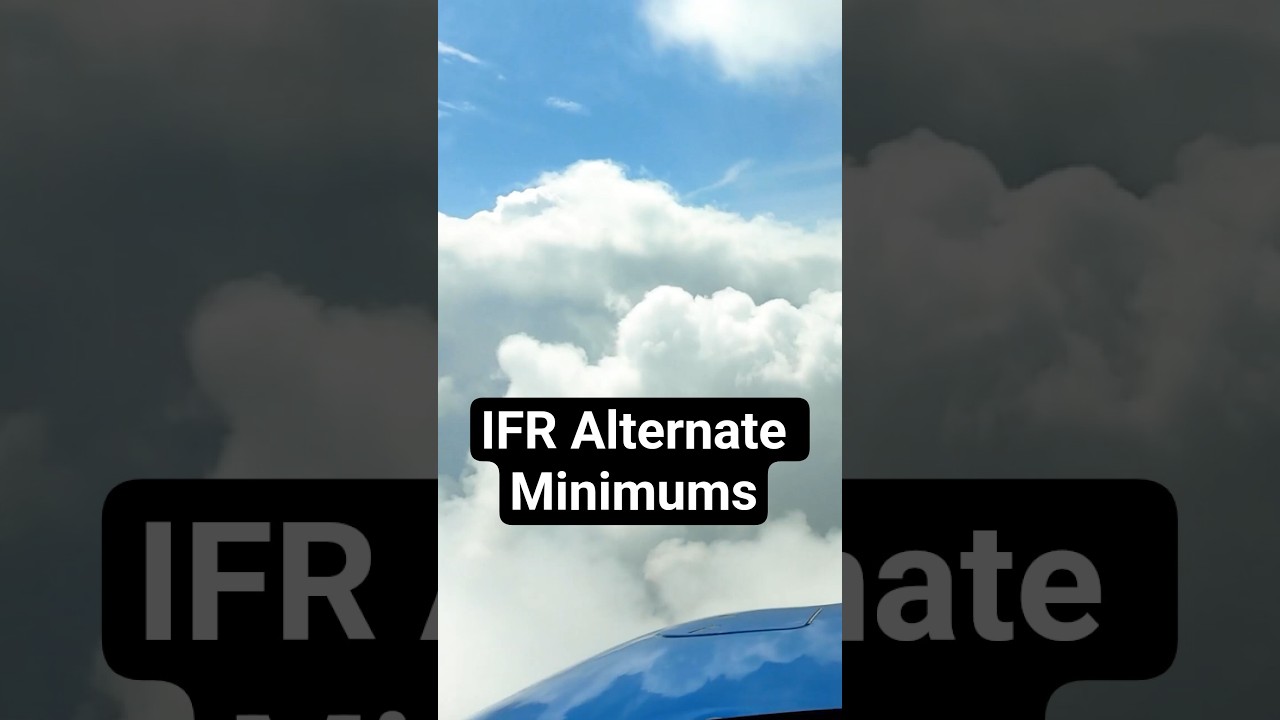 Know your IFR alternate minimums?