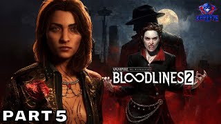 VAMPIRE THE MASQUERADE BLOODLINES 2 Walkthrough Gameplay Part 5 (FULL GAME)