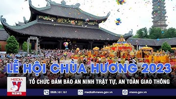 Đảm bảo an ninh trật tự, an toàn giao thông cho lễ hội Chùa Hương 2023 - VNEWS