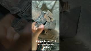 Rusted exhaust clamp Range Rover 2018