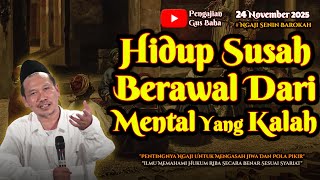 Hidup Susah Dari Mental Kalah | Gus Baha
