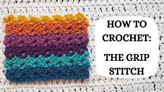 How To Crochet: The Grip Stitch | Tutorial, DIY, Beginner Crochet, Unique Crochet Stitch, How To 