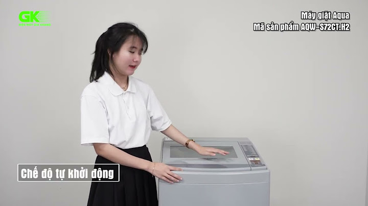 Hướng dẫn cách sử dụng máy giặt aqua 7kg