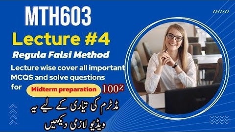 Mth603 lecture #4 |Regula Falsi Method for Root Finding|