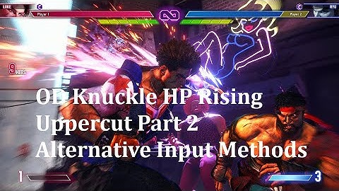 OD Flash Knuckle Microwalk HP Rising Uppercut Part 2: Alternative Input Methods
