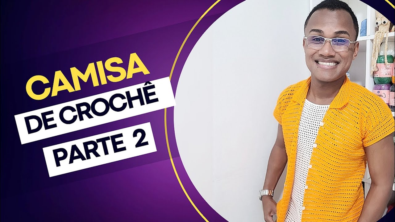 Camisa de Crochê | Parte 2 final