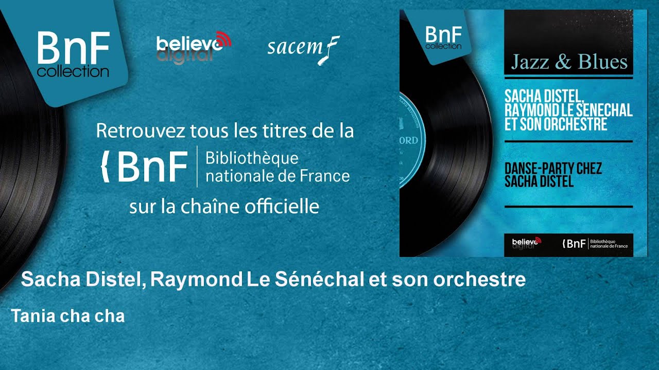 Sacha Distel, Raymond Le Sénéchal et son orchestre - Tania cha cha Sacha Distel, Raymond Le Sénéchal et son orchestre - Tania cha cha