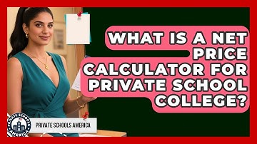 What Is A Net Price Calculator For Private School College? - Private Schools America