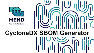 How to Create a CycloneDX SBOM Using Mend