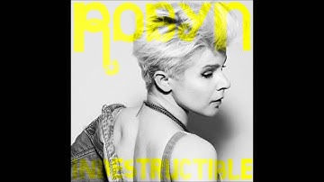 Robyn - Indestructible (Laidback Luke Club Mix)