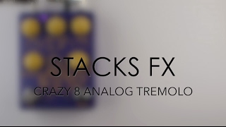Stacks FX Crazy 8 Analog Tremolo Guitar Effects Pedal Demo - YouTube