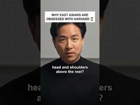 Why East Asians Are Obsessed with Harvard #shorts