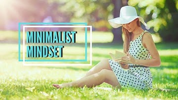 The Minimalist Mindset Shift- Personal Growth