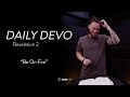 “Be On Fire" - Revelation 2 | Daily Devo