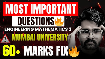 MOST IMPORTANT QUESTIONS |ENGINEERING MATHEMATICS 3|60 + MARKS FIX |MUMBAI UNIVERSITY|PRADEEP SIR